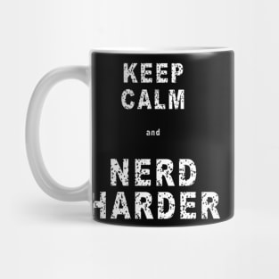 Keep Calm and Nerd Harder Mug